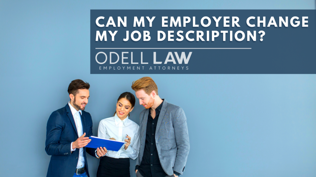 is-it-legal-for-my-employer-to-change-my-job-description-odell-law